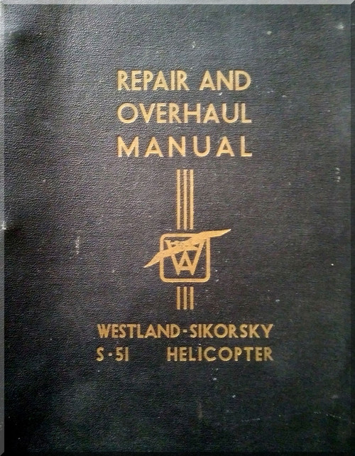 Sikorsky Westland  S-51 Mk. IA Helicopter  Repair and Overhaul Manual