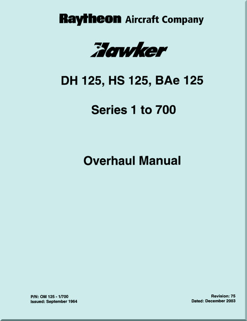 Raytheon Beechcraft  Hawker  DH 125 HS 125 BAe 125 Aircraft Overhaul Manual