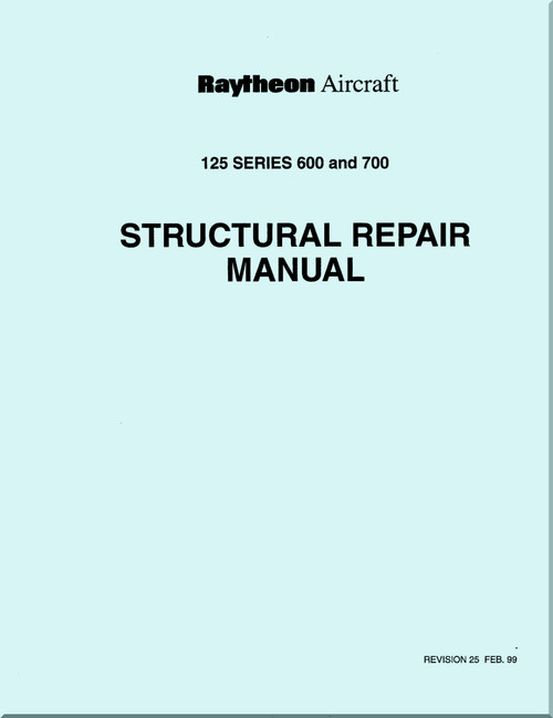 Raytheon Beechcraft  Hawker 125  Series 600 to 700 Aircraft Structural Repair Manual