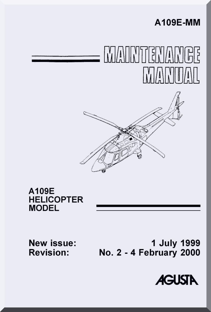 Agusta A.109 E Maintenance Manual ( English Language ) - Aircraft Reports -  Aircraft Manuals - Aircraft Helicopter Engines Propellers Blueprints  Publications