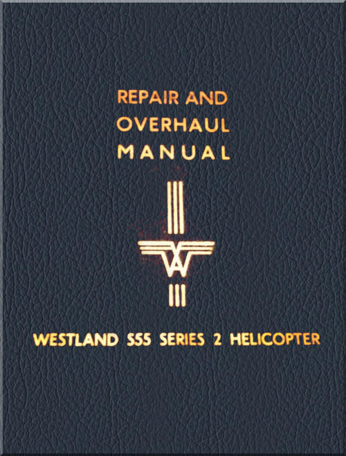 Sikorsky Westland Whirlwind S.55 Series 2  Helicopter Repair Overhaul Manual