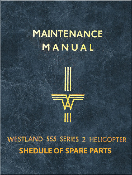 Sikorsky Westland Whirlwind S.55 Series 2  Helicopter Schedule of Spares Parts Manual
