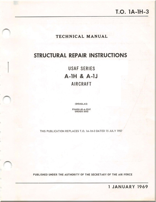 Mc Donnell Douglas A-1 H , J Aircraft Structural Repair Manual - 1A-1H-3- 1969