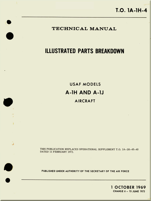 Mc Donnell Douglas A-1 H , J Aircraft Illustrated Parts Breakdown Manual - 1A-1H-4 - 1969