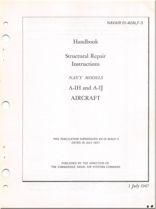 Mc Donnell Douglas A-1 H , J Aircraft Structural Repair Manual - 01-40ALF-3- 1967