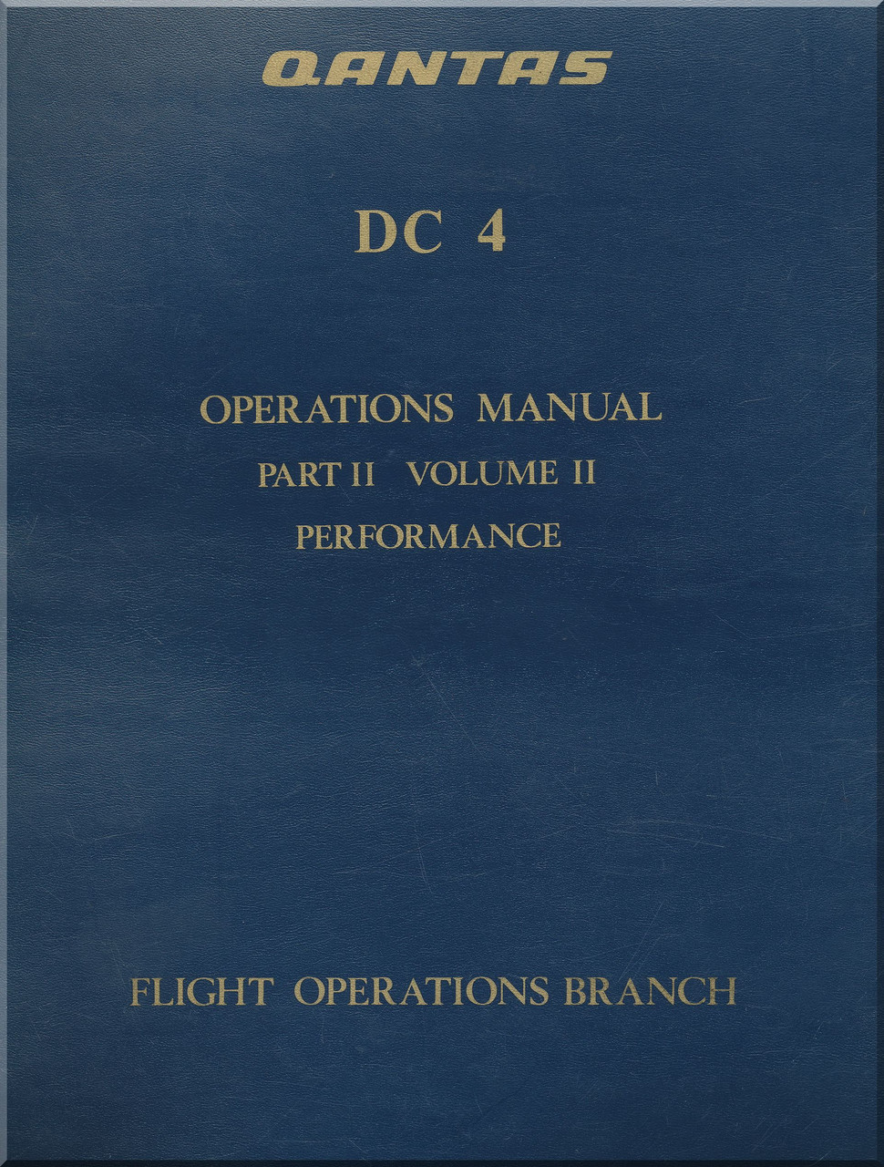 Douglas DC4 Aircraft Operations Manual Part II Volume II