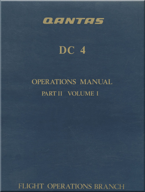 Douglas DC-4 Aircraft Operations Manual - Part II Volume I - QANTAS