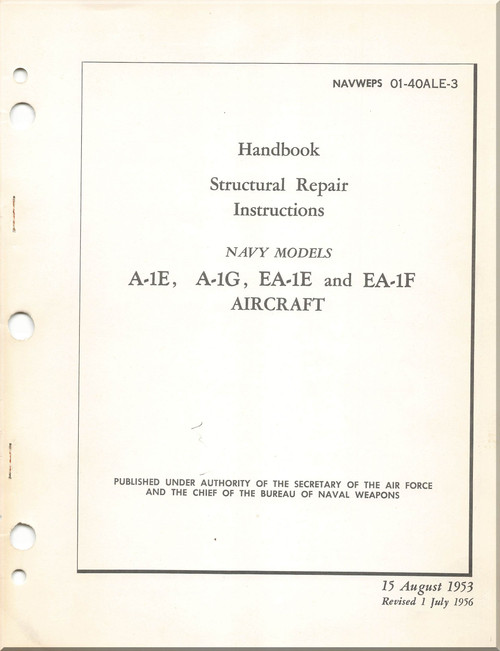  Mc Donnell Douglas A-1 E, G, EA-1E,F Aircraft Structural Repair Manual - 01-40ALE-3 - 1956