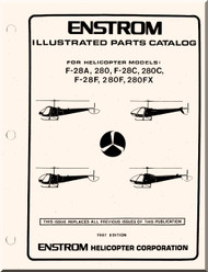 Enstrom Helicopter Model F28 A. C. F F 280 F C, F, FX Illustrated Parts Catalog Manual - 1987
