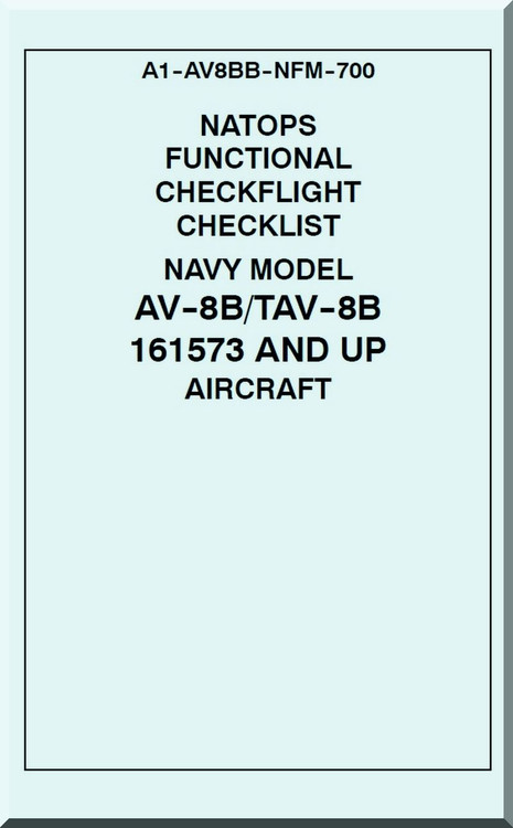 Mc Donnell Douglas AV-8B TAV-8B Aircraft NATOPS Functional CheckFlight Checklist Manual - A1-AV8BB-NFM-700 -