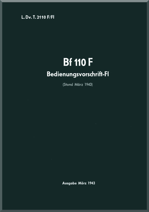  Messerschmitt Bf-110 F Aircraft Short Operating Manual , (German Language ) - D(Luft)T 2110, F /Fl Bedienungsvarschrift-Fl , 1943