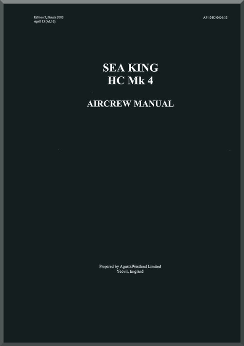 Westland Sikorsky Sea King HC Mk.4 Helicopter Aircrew Manual - AP 101C-0404-15 - 