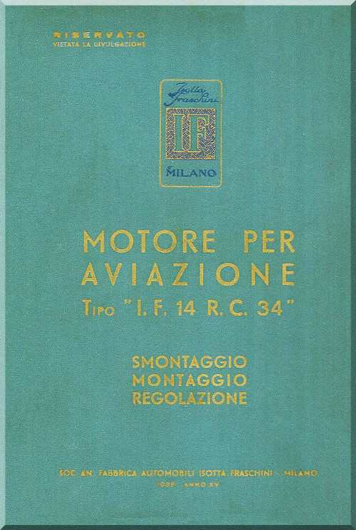  Isotta Fraschini Aviazione I.F. 14 R.C. 34 Aircraft Engine Technical Manual ( Italian Language ) , 1938