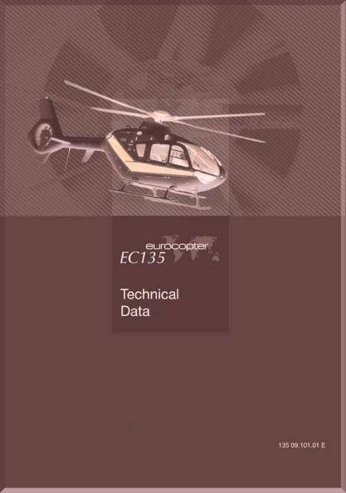 Airbus / Eurocopter EC 135 Helicopter Technical Data Manual - 205 pages - ( English Language )