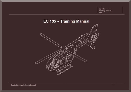 Airbus / Eurocopter EC 135 Helicopter Training Manual - 552 pages - ( English Language )