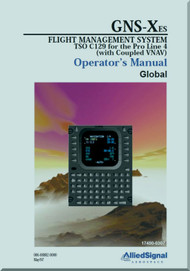 AlliedSignal - GNS-Xes Flight Management System - TSO C129 for ProLine 4 ( with Coupled VNAV) - Operator's Manual - - 1997