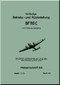 Messerschmitt Bf-110 C with DB 601Aircraft Operating and set-up Instructions Manual , (German Language ) - Betriebs- und Rüstanleitung. , 1939 - 138 pages