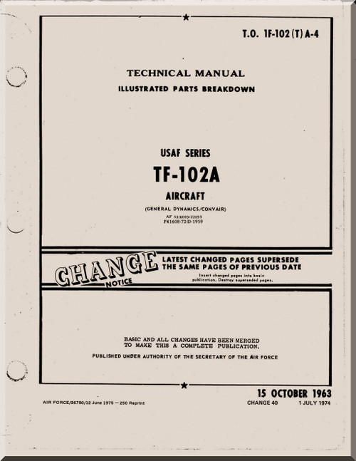 Convair TF-102 A Aircraft Illustrated Parts Breakdown Manual - T.O. 1F-102(T)A-4 - 1963