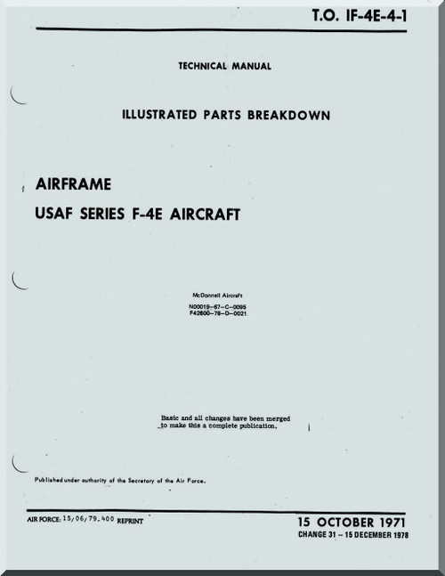 Mc Donnell Douglas F-4 E Aircraft Illustrated Parts Breakdown Airframe Manual - T.O. 1F-4E-4-1- 1971