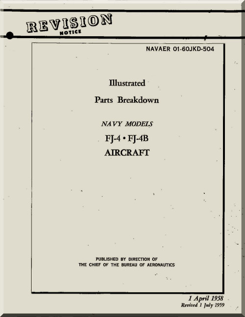 North American Aviation FJ-4 A, B Aircraft Illustrated Parts Breakdown Manual - NAVAER 01-60JKD-504 , 1958