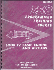 GE T-58-GE- Aircraft Engine Programmed Training Course Manual Book IV Basic Engine and Airflow - SEI -235-4-