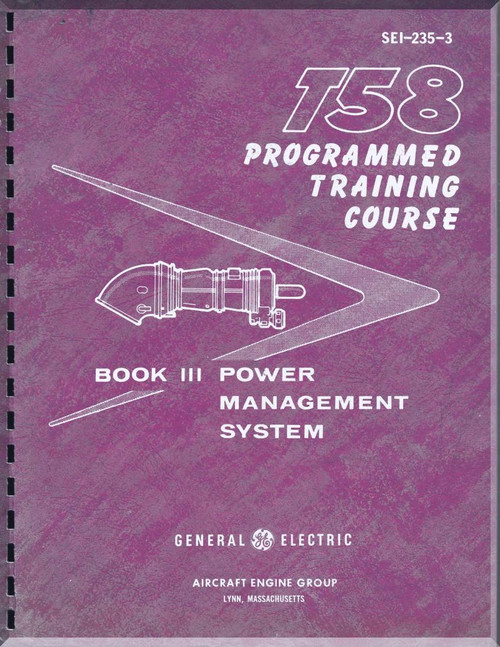 GE T-58-GE- Aircraft Engine Programmed Training Course Manual Book III Power Management System - SEI -235-3- 