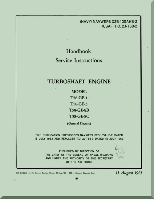 General Electric  T-58 -GE-1, GE-3, GE-8B, GE-8C  Aircraft Turbo Shaft Engine Handbook Service  Instructions Manual -  02B-105AHB-2 - 1965