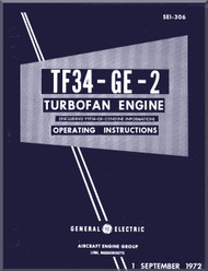 General Electric TF-34-GE-2 Aircraft Turbofan Engine Operating Instruction Manual - SEI-306 - 1972