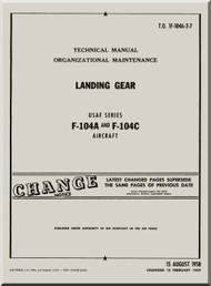 Lockheed F-104 A, C Aircraft Organization Maintenance Manual - Landing Gear 1F-104A-6 - 1958