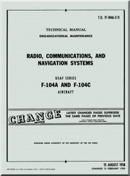 Lockheed F-104 A, C Aircraft Organization Maintenance Manual - Radio, Navigation, Communications Systems 1F-104A-2 -11 - 1958
