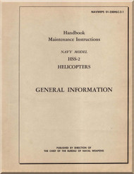 Sikorsky HSS-2 Helicopter Maintenance Instructions Manual , - General Information - NAVWEPS 01-230HLC-2-1 -1960