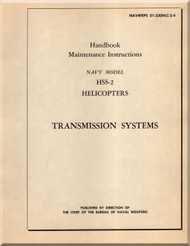 Sikorsky HSS-2 Helicopter Maintenance Instructions Manual , - Transmission Systems - NAVWEPS 01-230HLC-2-4 -1960