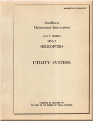 Sikorsky HSS-2 Helicopter Maintenance Instructions Manual , - Utility Systems - NAVWEPS 01-230HLC-2-7 - 1960