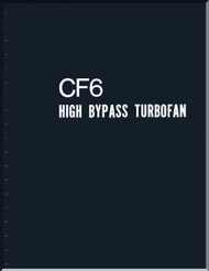 General Electric CF6 Aircraft High Bypass turbofan  Description, Performance , Familiarization Manual - 1972