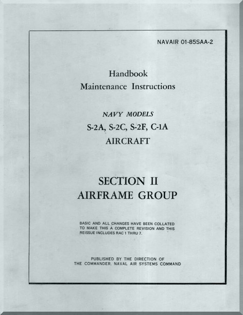 Grumman S-2 A, S-2C, S2F, C1A Aircraft Handbook Maintenance Instructions Manual - Airframe Group-- 01-85SAA-2- 1973