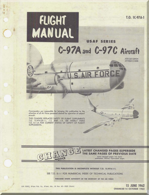 Boeing C-97 A, C Aircraft Flight Manual - T.O. 1C-97A-1 - 1962