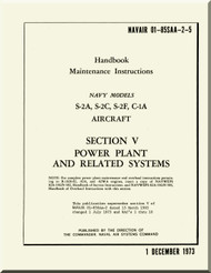 Grumman S-2 A, S-2C, S2F, C1A Aircraft Handbook Maintenance Instructions Manual - Power Plant and Related Systems -- 01-85SAA-2-5- 1973