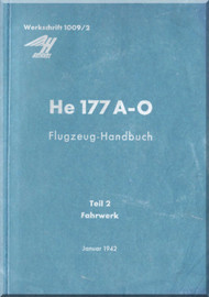 Heinkel He-177 A-0 Aircraft Handbook Manual Flugzeug-Handbuch, Teil 2, Fahrwerk , January 1942, Werkschrft 1009/2 (German Language )