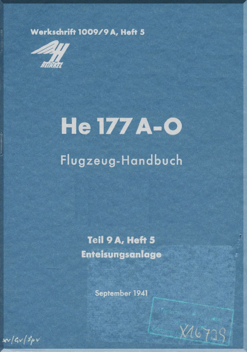 Heinkel He-177 A-0 Aircraft Handbook Manual Flugzeug-Handbuch, Teil 9A, heft 5, Enteisungsanlage , September , Werkschrft 1009/9A, Heft 5 (German Language 