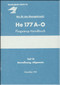 Heinkel He-177 A-0 Aircraft Handbook Manual Flugzeug-Handbuch, Teil 12, Bewaffnung, Allegemein , Dezember 1941, Werkschrft 1009/12 (German Language )