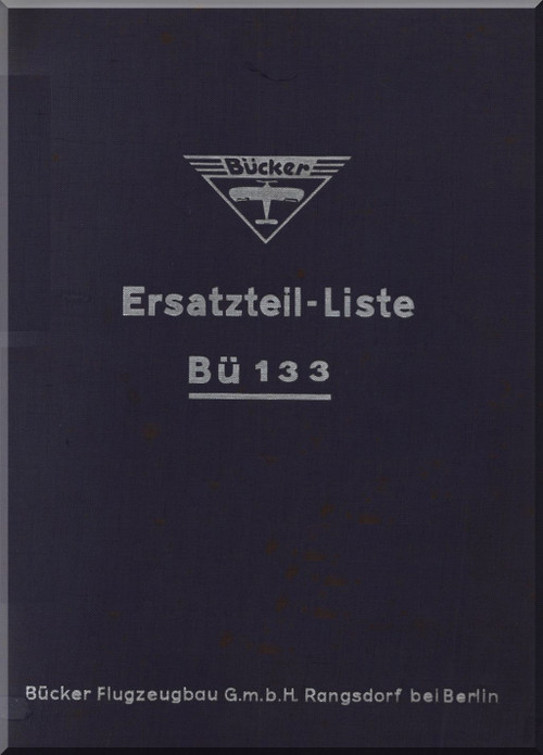 Bucker Bu-133 C Aircraft Illustrated Main Parts Catalog Manual - Haupt - Ersatzteilliste, 1941 , (German Language )