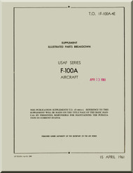 North American Aviation F-100 A Aircraft Supplement Illustrated Parts Breakdown Manual - 1F-100A-AE - 1961