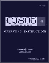 General Electric CJ805- 3B , Aircraft Turbo Jet Engine Operating Instructions Manual ( English Language ) -1963 - GEI 67849