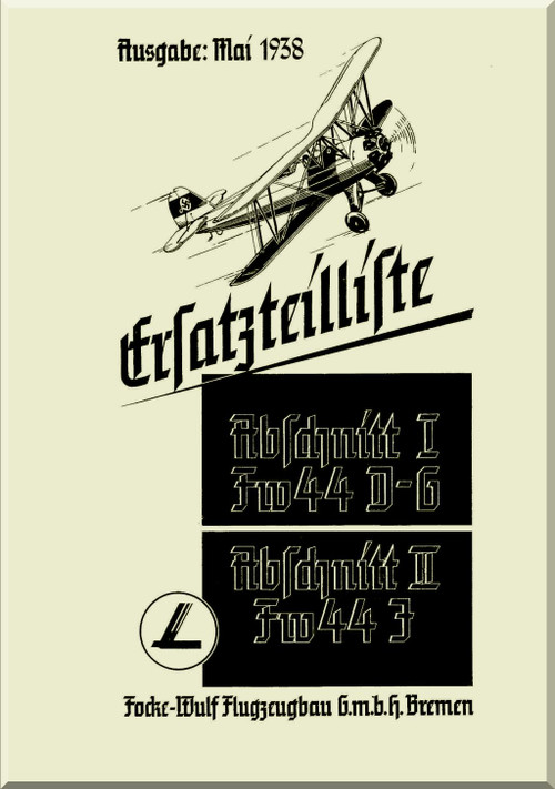 Focke-Wulf FW 44 Stiegliz D-G, J Aircraft Illustrated Parts Catalog Manual , (German Language ) - , 1938,