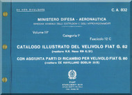 FIAT G.82 and G.80 Aircraft Illustrated Parts Catalog Manual, Catalogo Nomenclatore ( Italian Language ) , C.A. 832