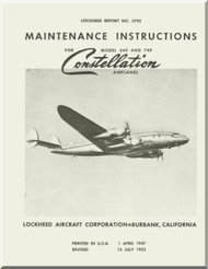 Lockheed 649 and 749 Constellation Aircraft Maintenance Instructions Manual - Lockheed Reports 5795- 1947-1953