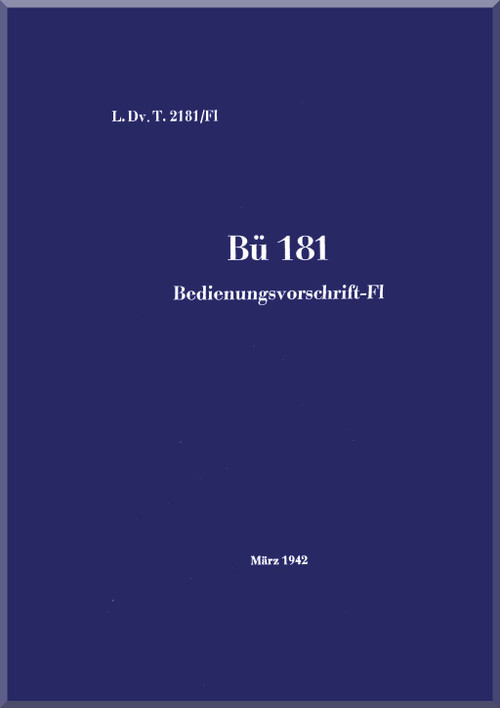 Bucker Bu-181 Aircraft Operating Instructions Manual - Bedienungsvorschrift-Fl - LDvT 2181/Fl , (German Language )- 1942