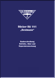 Bucker Bu-181 Aircraft Building Description and operating set-up instructions Manual - Baubeschreibung, Betriebs-u Rustanweisung (German Language ) -1940