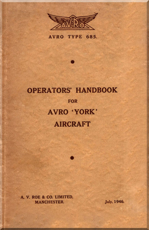 A. V. Roe Avro York Aircraft Operator's Handbook Manual - ( English Language ) - 1946