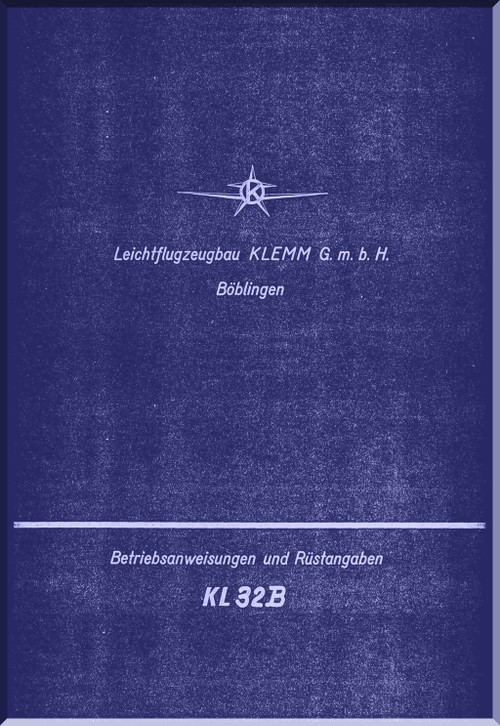 Klemm Kl 32 B Aircraft Operation Instruction and Set-Up Information Manual , 1934 - (German Language )